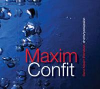 Maxim Confit