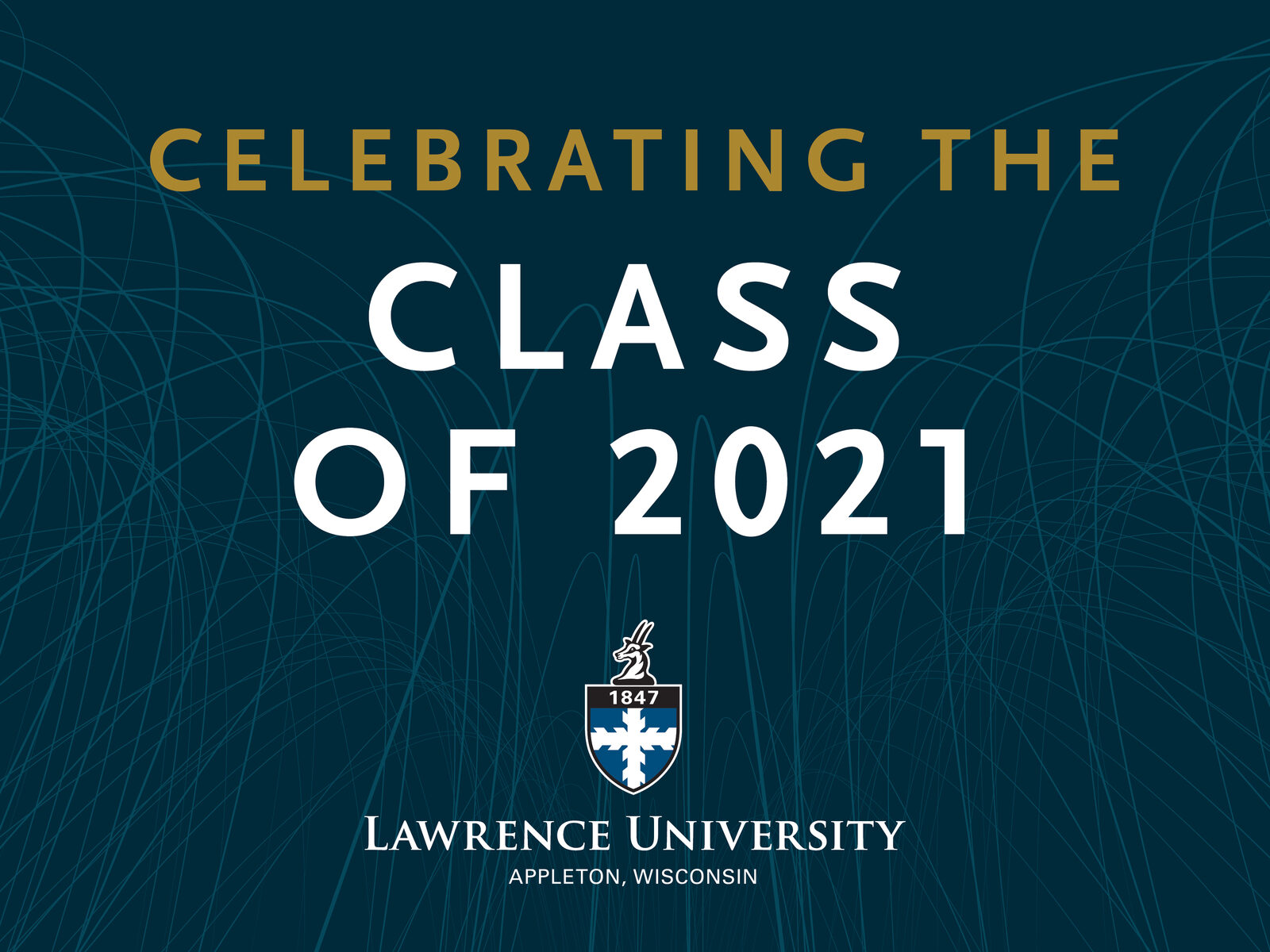 Yard sign that reads: Celebrating the Class of 2021 Lawrence University
