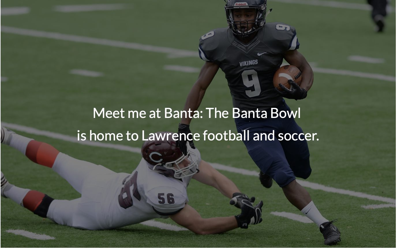 Lawrence football player running with football. In foreground is text that says, "Meet me at Banta: The Banta Bowl is home to Lawrence football and soccer."
