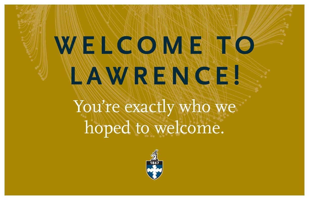 Gold poster with text, "Welcome to Lawrence! You're exactly who we hoped to welcome."