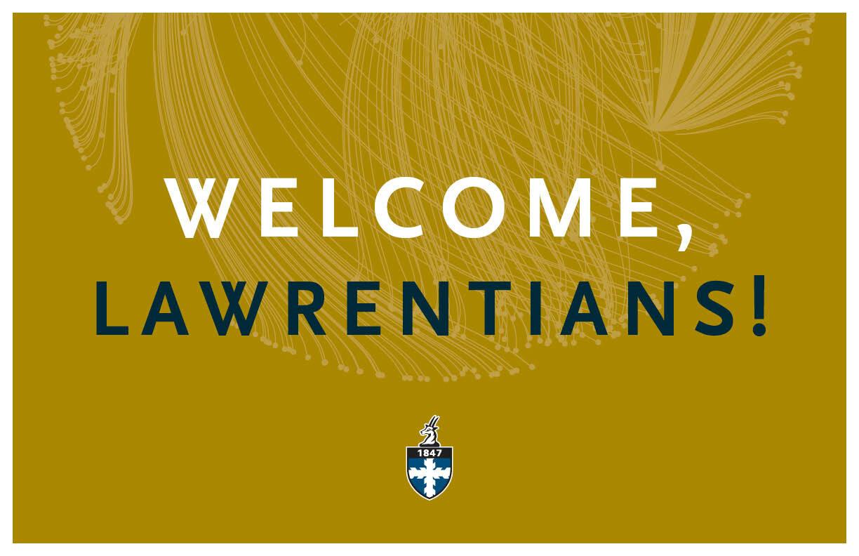Gold poster with text, "Welcome, Lawrentians!" 