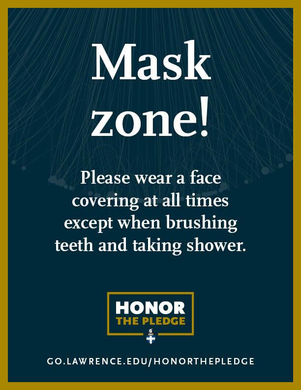 Blue poster that reads, "Mask zone! Please wear a face covering at all times except when brushing teeth and taking shower."