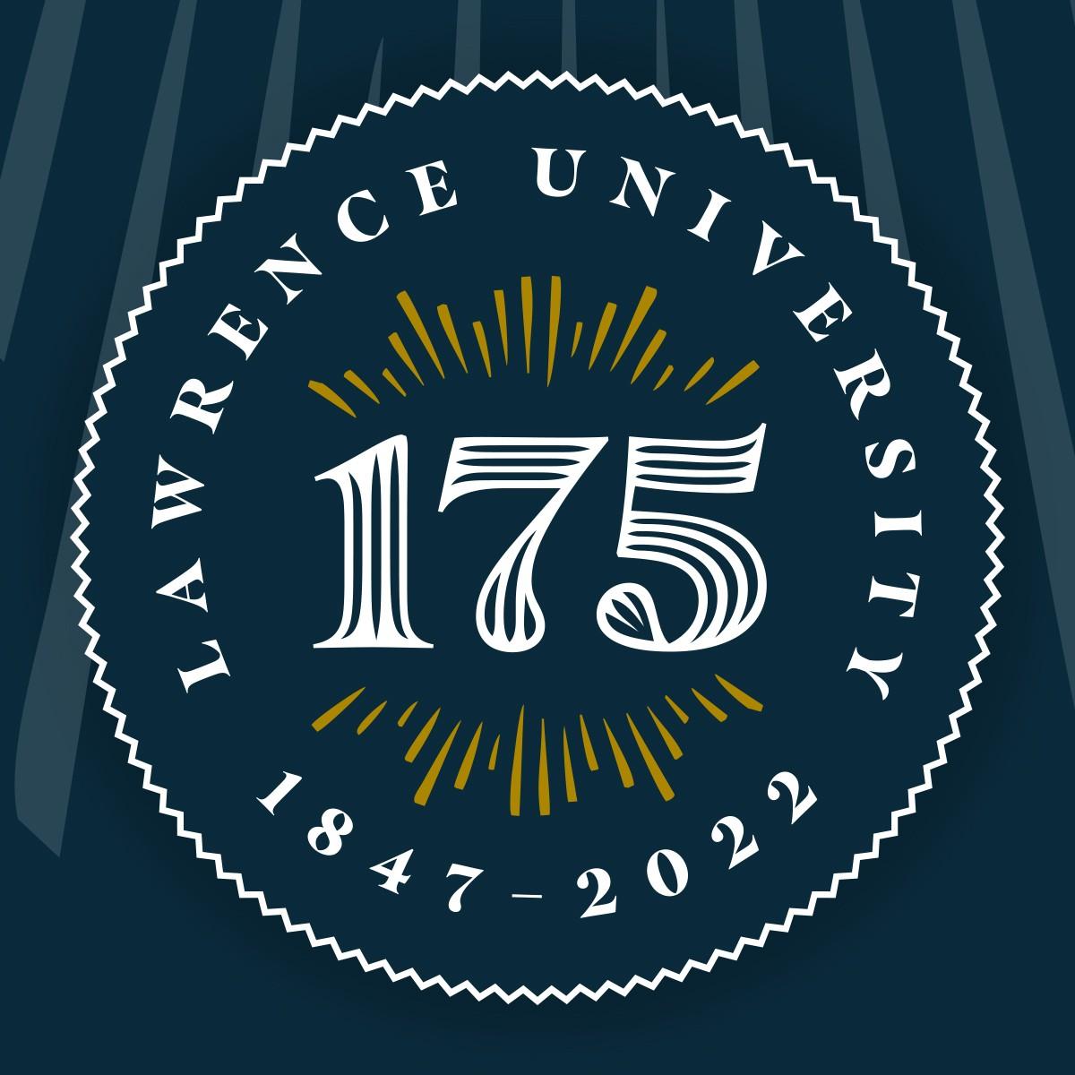 The words "Lawrence University 1847-2022" arranged in circle around the numbers "175"