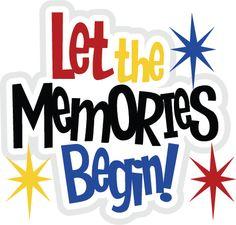 "let the memories begin" in fun font