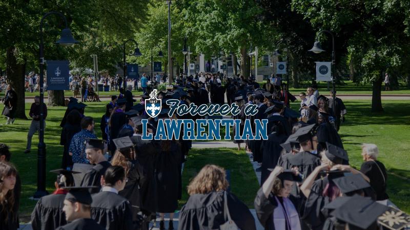 Forever a Lawrentian graphic overlayed on commencement lineup on Main Hall Green
