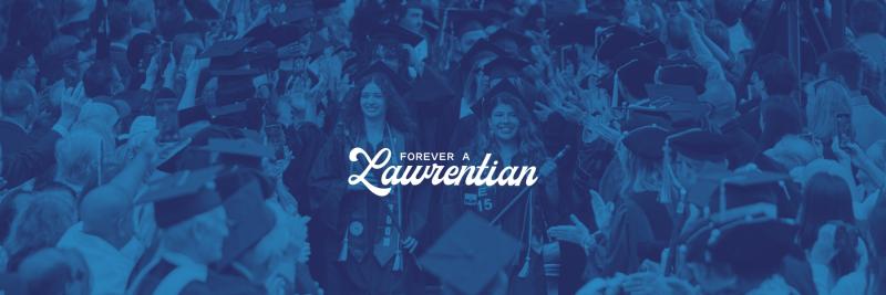 Forever A Lawrentian in script across photo from graduation