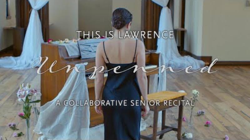 Preview image for the video "This is Lawrence - Unpenned: A Collaborative Senior Recital".