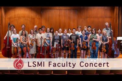 Preview image for the video &quot;LSMI: Faculty Concert - 7/9/2025&quot;.
