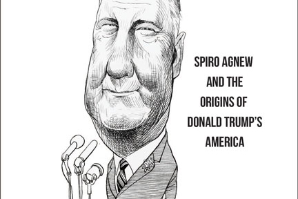 Path to Trump? Podair co-authors book that finds answers in legacy of Spiro Agnew