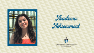 Lawrence University Senior Brianna Castillo Awarded Prestigious Watson Fellowship